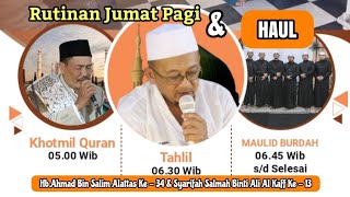 🔴LIVE I Rutinan Jumat Pagi amp HAUL HbAhmad Bin Salim AlAttas I Kediaman HbAbu Bakar Beru Kota Batu [upl. by Anirres264]