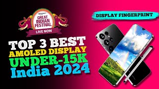 55  Top 3 Best amoled display under 15k  oled display  best amoled display phone [upl. by Rudie]