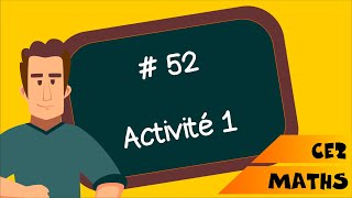 CE2  Mathématiques  SEQ 52  Activité 1 [upl. by Nrubliw]