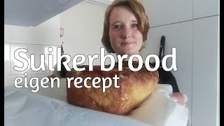 Suikerbrood eigen recept [upl. by Bromley]