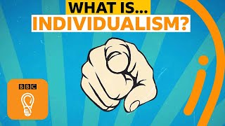 Individualism Is it a good or bad thing  AZ of ISMs Episode 9  BBC Ideas [upl. by Lledor29]