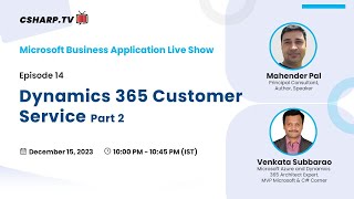 Dynamics 365 Customer Service Part 2  Microsoft Business Applications Live Show Ep14 [upl. by Gennifer]