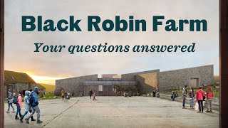 Black Robin Farm Webinar  Your questions answered [upl. by Assenahs467]