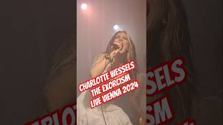 Charlotte Wessels The Exorcism Live Vienna 2024 [upl. by Notkcorb]