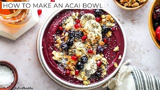 How to Make an Acai Bowl [upl. by Suciram540]