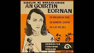 Eibhlín Ní Bheaglaoich  An Goirtín Eornan [upl. by Aslin]