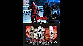 DEADPOOL VS HALLOWEENHORROR CHARACTERS  1VS1  edit [upl. by Ssidnak]