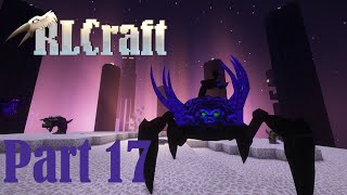 RlCraft  Beating the game kinda Part 17 [upl. by Juta]