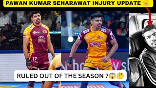 Pawan Kumar Sehrawat Injury Update  From Which Match Pawan Kumar Sehrawat is Available [upl. by Destinee]