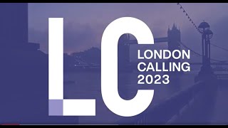 London Calling 2023 Our biggest conference of the year [upl. by Drais]