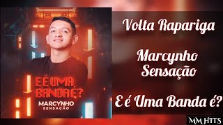 VOLTA RAPARIGA  MarcynhoSensacao Áudio Oficial [upl. by Leasim]