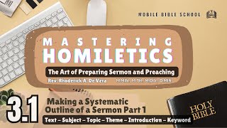 Homiletics 31 Systematic Parts of a Sermon Outline Part1 [upl. by Clarissa]