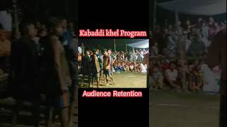 Kabaddi khel Program 👍 Audience Retention 👍😳❤ [upl. by Kloman]