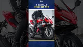 3 Kelebihan Honda CBR 150 R motornya makin keren [upl. by Htebasil]