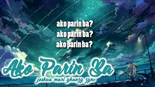 Still One  Ako Parin Ba  Yhanzy  Joshua Mari  Zync Ft Joms With Lyrics [upl. by Squires624]