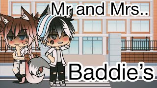 Mr And Mrs Baddie’s GLMM Gacha Life  Longest video  READ DESC [upl. by Goldner457]