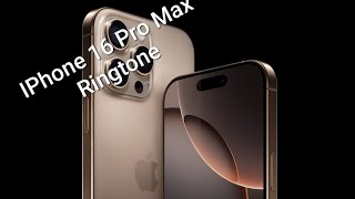 IPhone 16 Pro Max Ringtone  iPhone 16  16 Pro  16 Pro Max [upl. by Einnov]