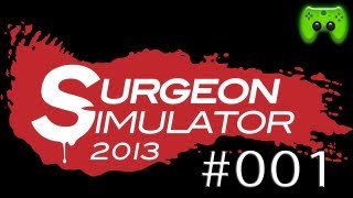 Lets Play Surgeon Simulator 2013 01 DeutschFullHD  HERZlich Willkommen [upl. by Nnep]