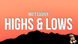 Matt Cooper  Highs amp Lows Lyrics [upl. by Htial]