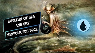 Svyelun of Sea and Sky  Merfolk Commander Deck [upl. by Linkoski]