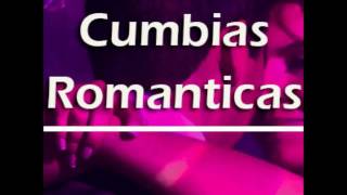 Cumbias Romanticas Mix [upl. by Ivz]