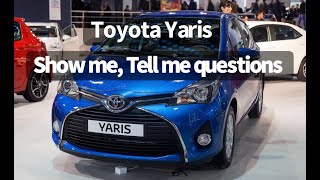 Toyota Yaris quotShow me Tell mequot questions amp answers for the UK Driving Test [upl. by Cindee]