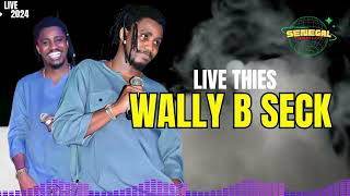 WALLY B SECK  BEST LIVE CÉRÉMONIE THIES – OFFICIEL AUDIO 2024 [upl. by Priestley680]