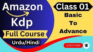 Amazon Kdp Full Course Step By step in 2024  Amazon kdp Free Course in Hindi\Urdu  First Class [upl. by Romilly]