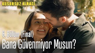 Bana güvenmiyor musun  Kusursuz Kiracı 6 Bölüm FİNAL [upl. by Lavine194]