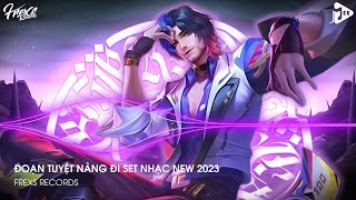 Nonstop 2023  Đoạn Tuyệt Nàng Đi Remix  Set Nhạc Mới 2023  Và Đây Là Florentino  Em Hát Ai Nghe [upl. by Acirred243]