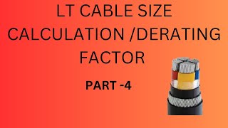 LT cable size calculation and Derating factor  Cable Size Calculation [upl. by Hornstein]