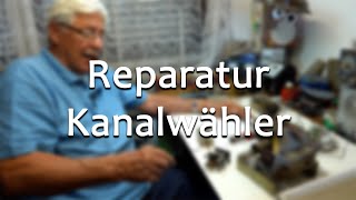 Reparatur von Kanalwählern  Meister Jambo [upl. by Edme48]