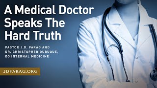 A Medical Doctor Speaks The Hard Truth Pastor JD Farag amp Dr Christopher Dubuque – June 27 2024 [upl. by Oine]