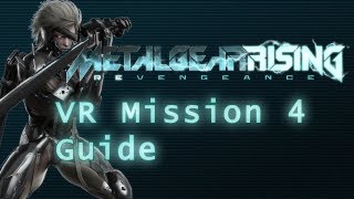 Metal Gear Rising  VR Mission 4 Guide [upl. by Neelyaj]