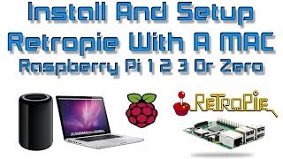 Install And Setup Retropie With A MAC Raspberry Pi 1 2 3 Or Zero [upl. by Nawd]