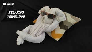 Towel animal  RELAXING DOG  towel folding art [upl. by Tychon55]