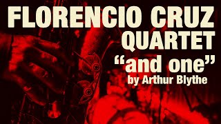 Florencio Cruz Quartet quotand onequot by Arthur Blythe [upl. by Sher]