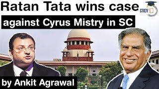 Tata vs Mistry Case  Ratan Tata wins case against Cyrus Mistry in Supreme Court UPSC IAS [upl. by Boor366]