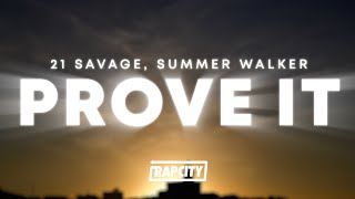 21 Savage Summer Walker  prove it Lyrics [upl. by Imelda]