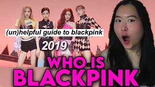 NON KPOP FAN REACTS to AN UNHELPFUL GUIDE to BLACKPINK for the FIRST time [upl. by Maxfield]