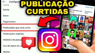 COMO VER PUBLICAÇÕES CURTIDAS NO INSTAGRAM atualizado 2023 [upl. by Remsen]