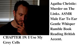 Agatha Christie ASMR Murder on Links Male Gentle Ear 2 Ear Whisper Ramble Audio Book Reading PART 19 [upl. by Nisse]