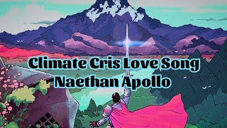 Naethan Apollo  Climate Cris Love Song Lyrics [upl. by Spears449]