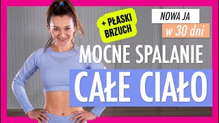 NOWA JA W 30 DNI 🔥 11 Mocne spalanie CAŁE CIAŁO  Monika Kołakowska [upl. by Asserac]