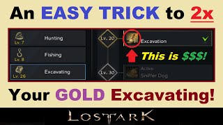 2x Your Gold EXCAVATING with this EASY TRICK in Lost Ark More Coming Soon Still Testing [upl. by Ltney]