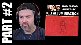 pt2 Radiohead Album Reaction  Amnesiac incl Knives Out [upl. by Cobby]