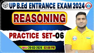 UP BEd Entrance Exam 2024  UP BEd Reasoning Practice Set 06 BEd Entrance Exam Reasoning PYQs [upl. by Lilli908]