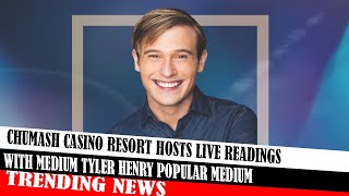 Chumash Casino Resort Hosts Live Readings With Medium Tyler Henry Popular Medium [upl. by Sorci]