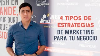 4 Tipos de Estrategias de Marketing para tu Negocio [upl. by Buehler]