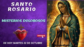 SANTO ROSARIO DOLOROSO CON LETANÍA DE HOY MARTES 22 DE OCTUBRE DE 2024 [upl. by Ainosal]